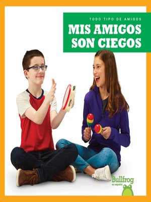 cover image of Mis amigos son ciegos (My Friend Is Blind)